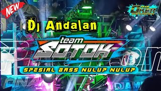 Download lagu DJ ANDALAN TEAM SOTOK SPESIAL BASS NULUP NULUP BY RIO DENKA mp3