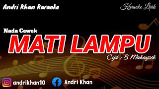 Download lagu KARAOKE LIRIK VERSI ANDRI KHAN ~ MATI LAMPU ~ (NADA CEWEK) ~CIPT : B. MAKAYOCK mp3 Download lagu KARAOKE LIRIK VERSI ANDRI KHAN ~ MATI LAMPU ~ (NADA CEWEK) ~CIPT : B. MAKAYOCK mp3
