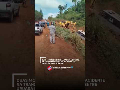 DUAS MORTES CONFIRMADAS EM ACIDENTE NA TRANSAMAZÔNICA NA BR-230 ENTRE URUARÁ E MEDICILÂNDIA- PARÁ