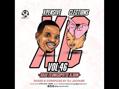 Xpensive Clections Vol 46 RoadToOnkgopotseAlbum  Mixed by Dj Jaivane Pholas Live Mix
