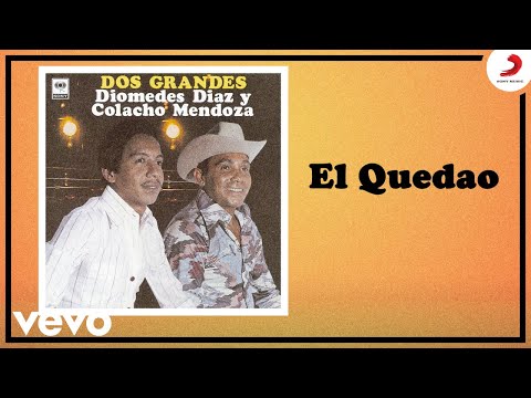 Diomedes Díaz, Colacho Mendoza - El Quedao (Cover Audio)