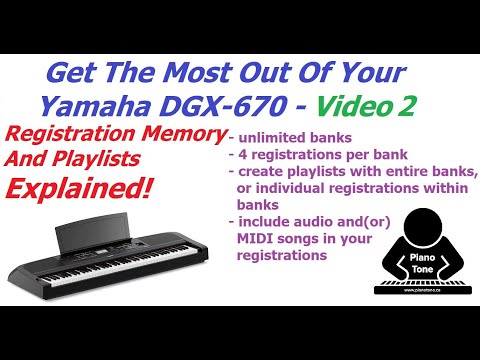 Yamaha DGX-670 Registration Memory & Playlists
