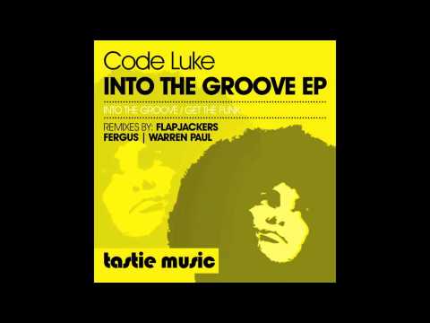 Into The Groove (Flapjackers Remix) - Code Luke