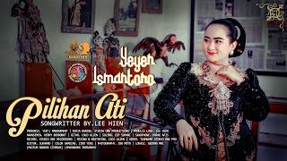 Download lagu PILIHAN ATI | Yeyen Ismantoro | mp3