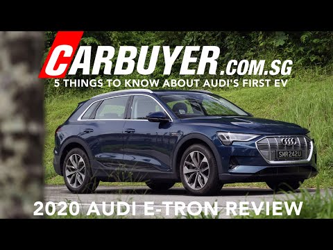 2020 Audi E-Tron Review - 5 Things To Know About Audi's first EV - Singapore - CarBuyer.com.sg