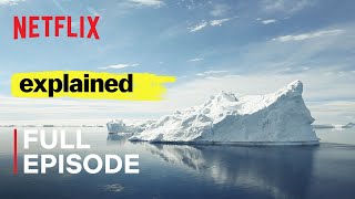 Explained | World&#39;s Water Crisis | FULL EPISODE | Netflix