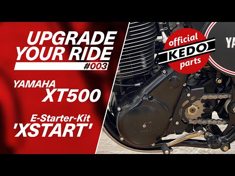 Upgrade Your Ride #003 - XT500 E-Start Kit