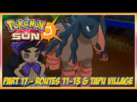 Pok̩mon Sun Walkthrough - Part 17: Routes 11-13 & Tapu Village