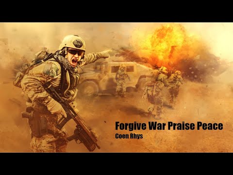 Minds Behind the Music Present: Forgive War Praise Peace by Coen Rhys
