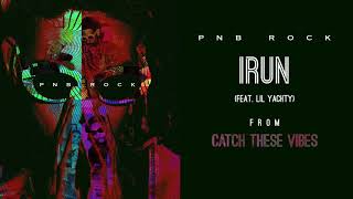 Pnb Rock- iRun ( ft Lil Yachty )                      [Official audio]