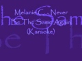 Melanie C. - Never Be The Same Again Karaoke ...