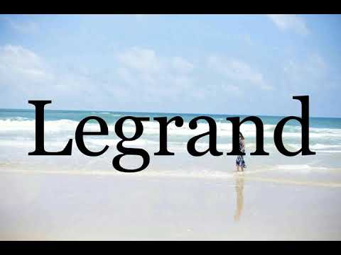 How To Pronounce Legrand🌈🌈🌈🌈🌈🌈Pronunciation Of Legrand