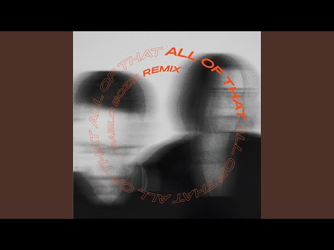 All Of That (Pablo Bozzi Remix)