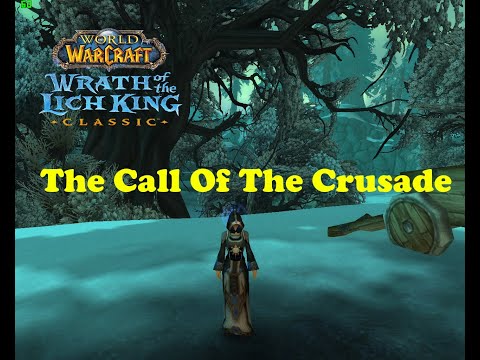 World of Warcraft. Quests - The Call Of The Crusade