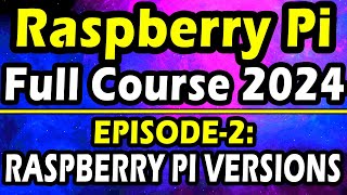 Download the video "Episode 2 - Which model of Raspberry Pi you should buy || Raspberry Pi Full Course for Starters 2024"