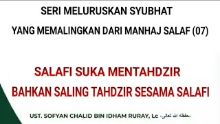 Download lagu Syubhat yang Memalingkan dari Manhaj Salaf (07) Suka Mentahdzir, Bahkan Saling Tahdzir Sesama Salafi mp3