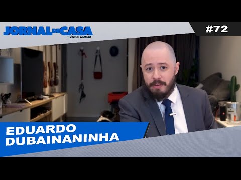JORNAL DE CASA #72 - EDUARDO DUBAINANINHA