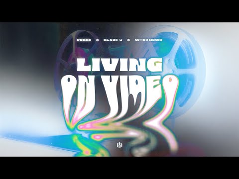 Robbe, Blaze U & WhoKnows - Living On Video (TECHNO)