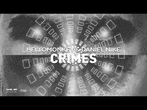 Hellomonkey, Daniel Nike - Crimes (Original Mix) [Playoff Records]