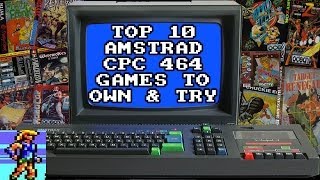 Top 10 Amstrad CPC 464 Games... that you need to own or start with!