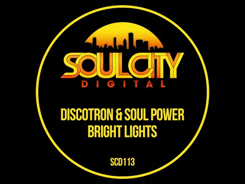 Discotron & Soul Power - Bright Lights (Radio Mix)