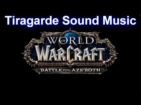 Tiragarde Sound Music (Complete) - Warcraft Battle for Azeroth Music