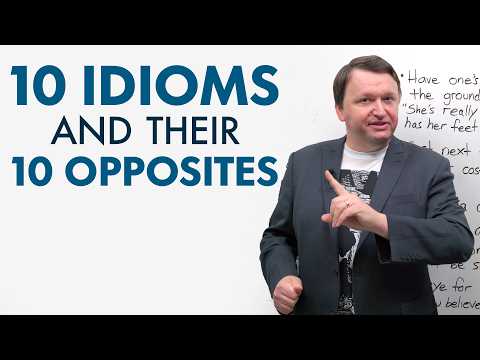Idiom Battle Learn 10 English Idioms AND their Opposites