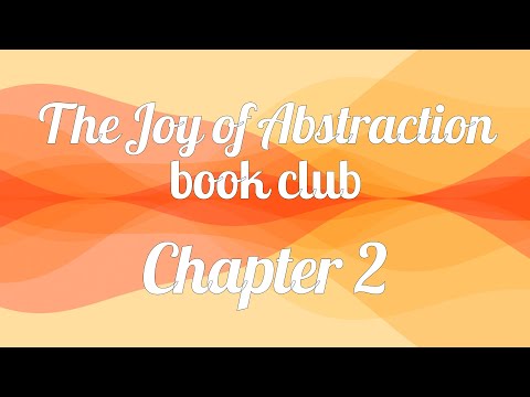 The Joy of Abstraction book club — Chapter 2