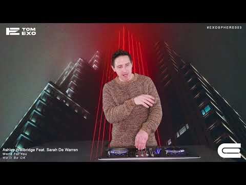 [Vocal Trance] Ashley Wallbridge Feat. Sarah De Warren - World For You - Taken from #EXOSPHERE003