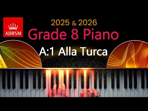 ABRSM 2025 & 2026 - Grade 8 Piano Exam - A:1 ~ Alla Turca ~ W. A. Mozart