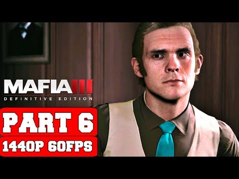 Mafia III: Definitive Edition Gameplay Walkthrough Part 6 - No Commentary (PC 2K Remastered)