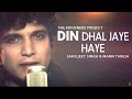 Din Dhal Jaye Haye The Kroonerz Project Sahiljeet Singh Mann Taneja