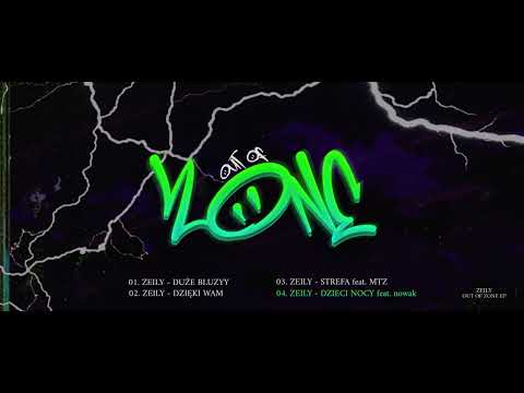 04. ZEILY - DZIECI NOCY Feat. nowak