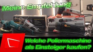 Welche Poliermaschinen als Einsteiger kaufen? Meine Tipps für den kleinen Geldbeutel!