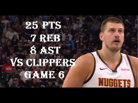 Nikola Jokic 25 Pts 7 Reb 8 Ast Denver Nuggets vs LA Clippers GAME 6 HIGHLIGHTS