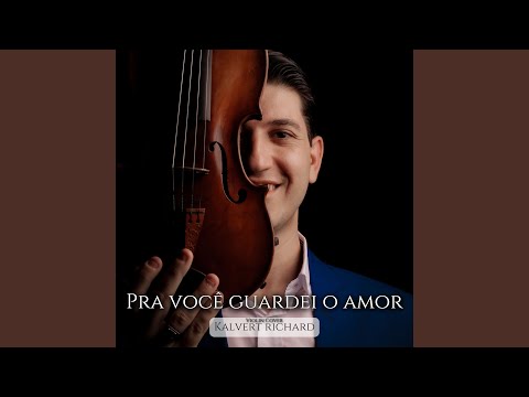 Pra Você Guardei o Amor - Violino Version Cover