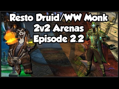 Resto Druid/WW Monk vs. Unholy DK/Guardian Druid 2v2 Arena (Episode 2.2)