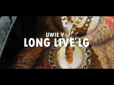 UWIE V -"LONG LIVE LG" DIR EPFILMZ (OFFICIAL VIDEO)