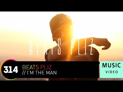 Beats Pliz - I'm The Man (Official Music Video HD)
