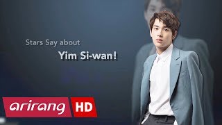 [Showbiz Korea] Yim Si-wan(임시완) _ Stars Say about Him
