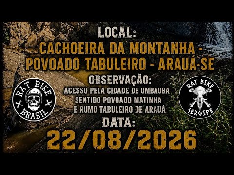 Camping Rat Bike  , cachoeira da montanha - povoado tabuleiro ( Araua - Sergipe ) 22 /08/2026