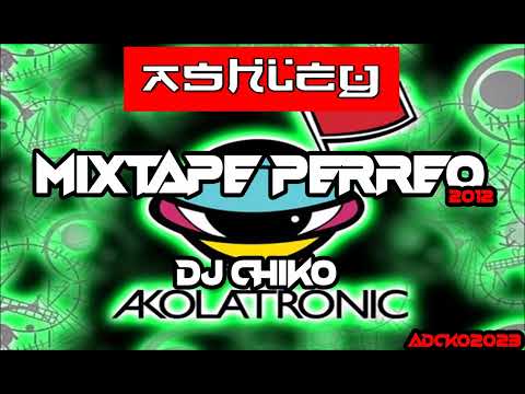 Mix Tape Perreo old Dj Chiko Mx