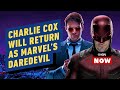 Charlie Cox Will Return As Marvel’s Daredevil - IGN Now