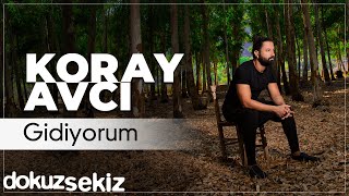 Koray Avcı - Gidiyorum (Official Audio)