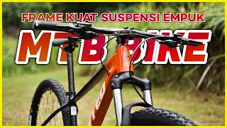 TERBARU! 10 Rekomendasi SEPEDA MTB TERBAIK 2025 – Ringan, Tangguh & Siap Taklukkan Medan Berat