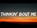 Morgan Wallen - Thinkin’ Bout Me (Lyrics)