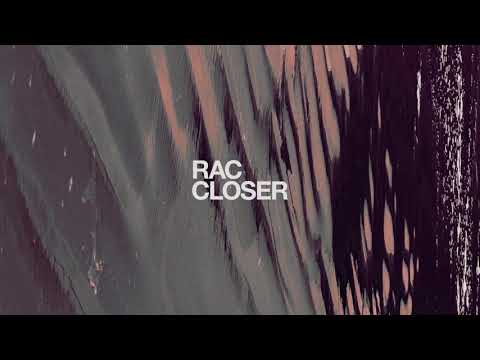 RAC - CLOSER ❍ FULL EP