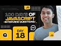 100 Days Of JavaScript Coding Challenges Day 18