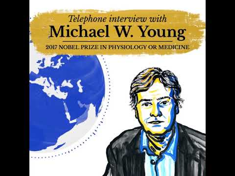 “I just thought it was a terrific problem..." Michael W. Young, 2017 Nobel Prize Laureate