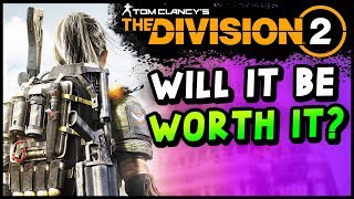 The Division 2: IS IT WORTH BUYING? Things You Should Know - New Campaign, New Dark Zone Gameplay